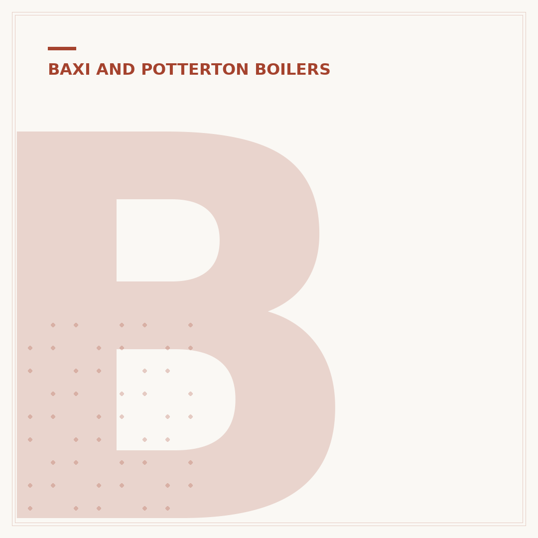 Baxi Heat Only Boiler: What You Need to Know