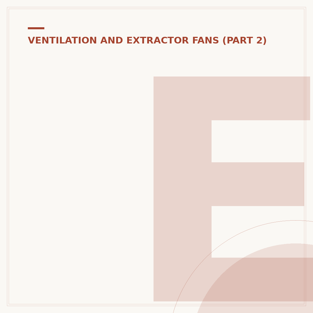Extractor Fan Noise: Quieter Options Explained