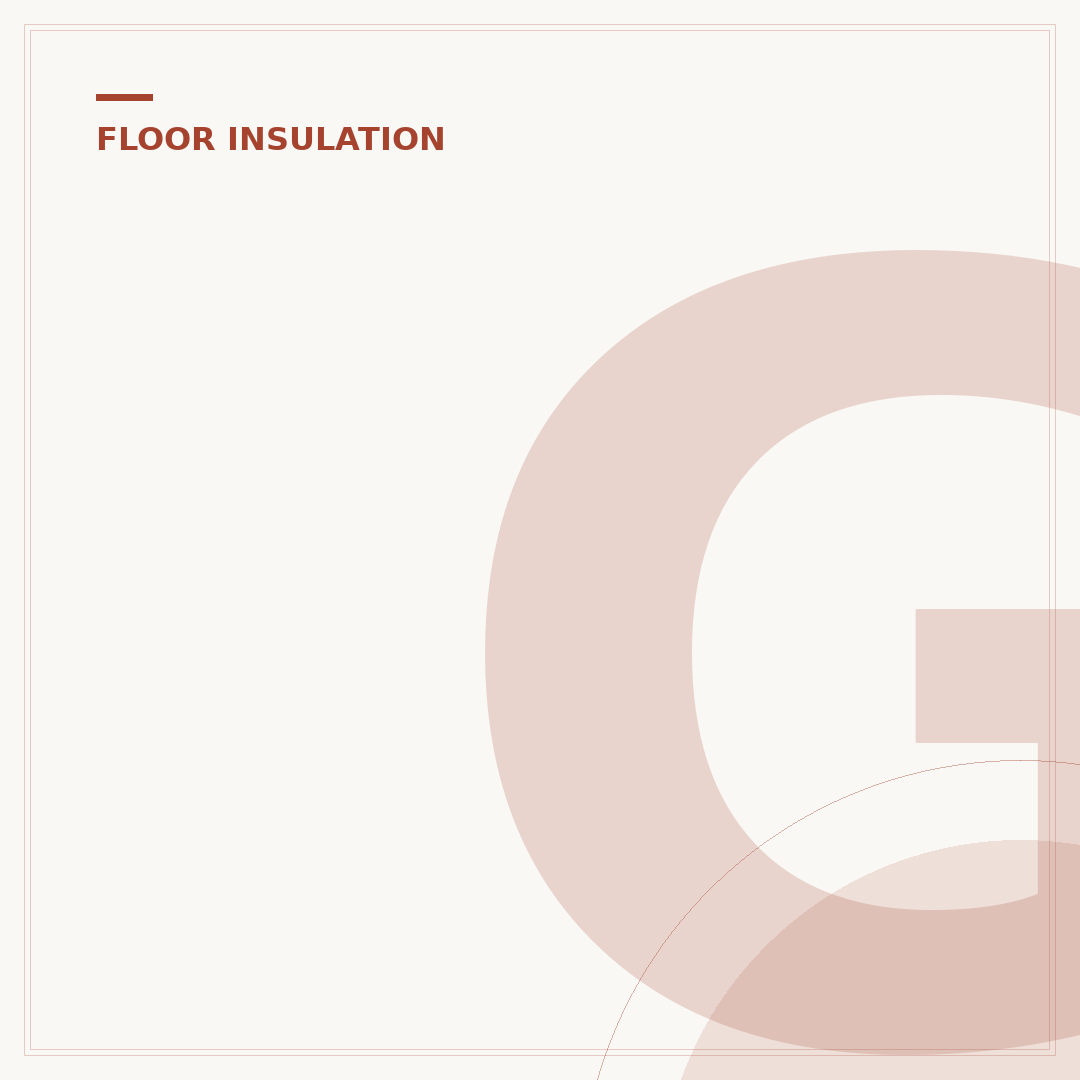 Ground Floor Insulation: Benefits and Options