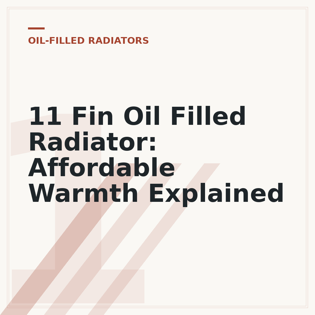 11 Fin Oil Filled Radiator: Affordable Warmth Explained