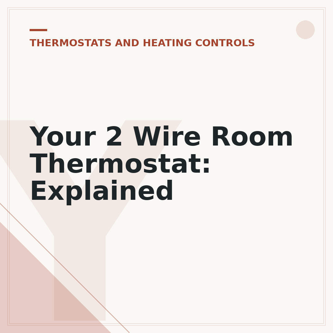 Your 2 Wire Room Thermostat: Explained
