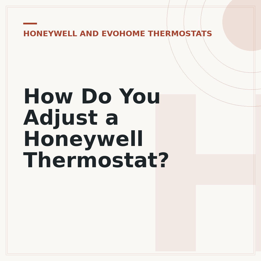 How Do You Adjust a Honeywell Thermostat?