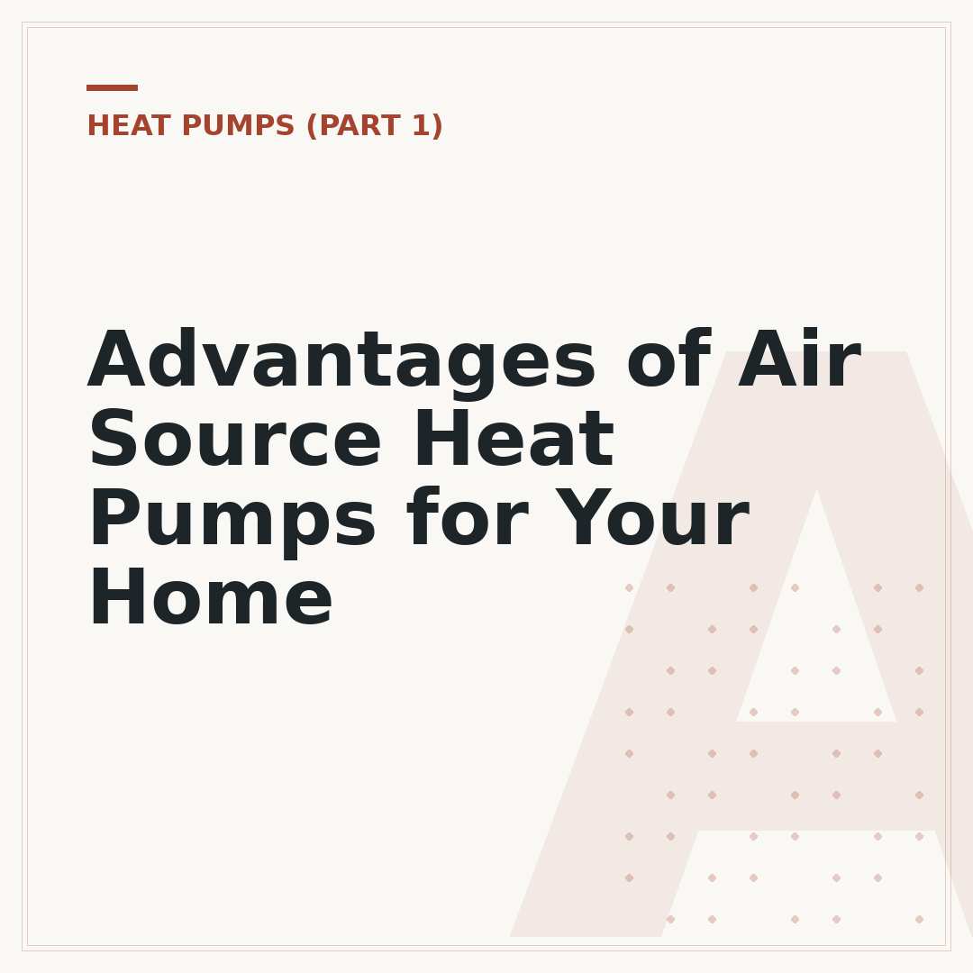 Advantages of Air Source Heat Pumps for Your Home