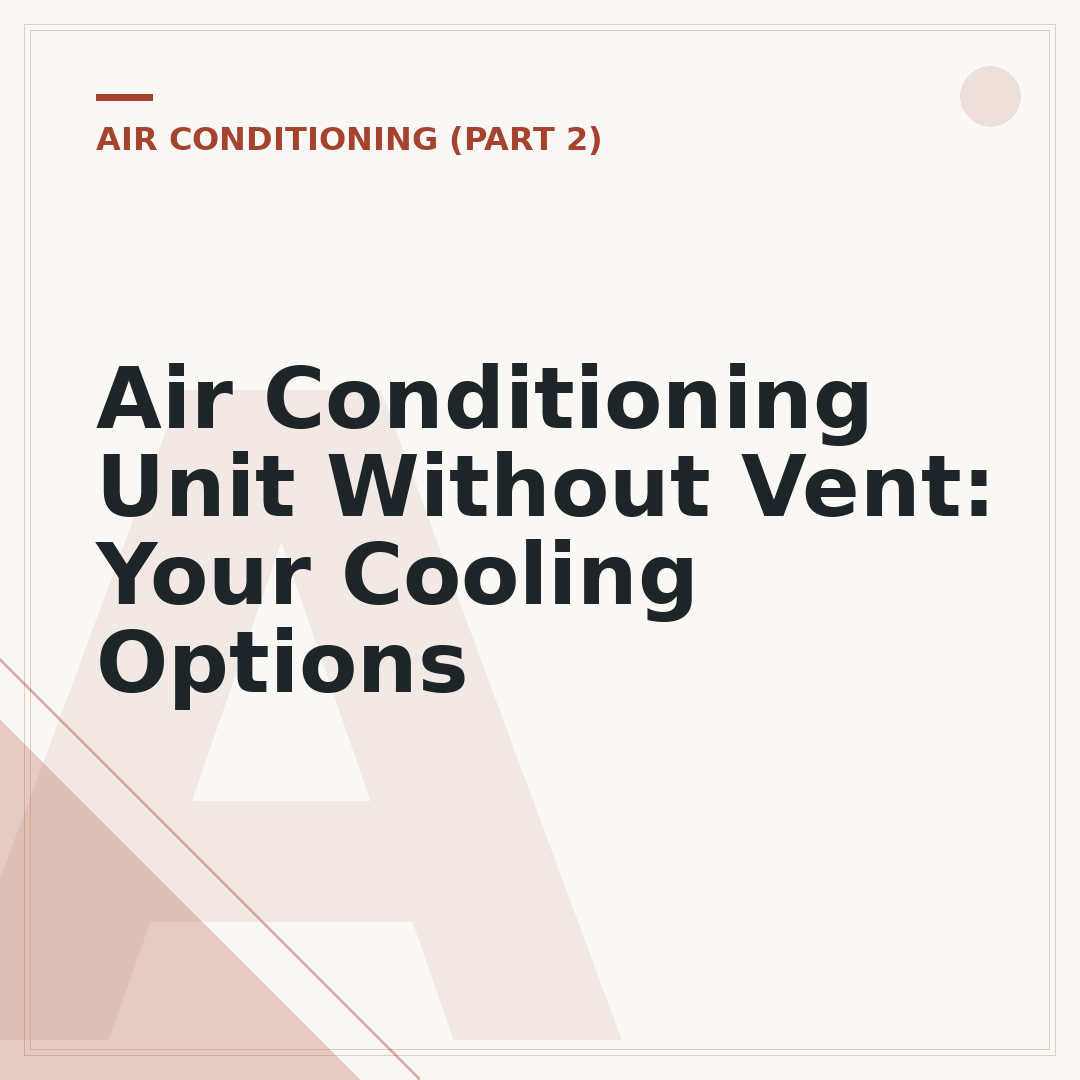 Air Conditioning Unit Without Vent: Your Cooling Options