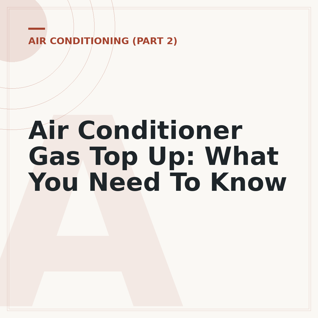 Air Conditioner Gas Top Up: What You Need To Know