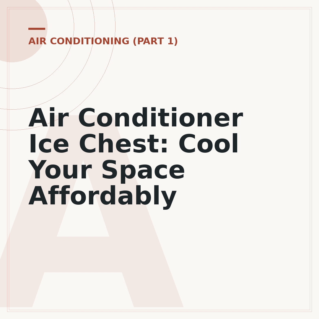 Air Conditioner Ice Chest: Cool Your Space Affordably