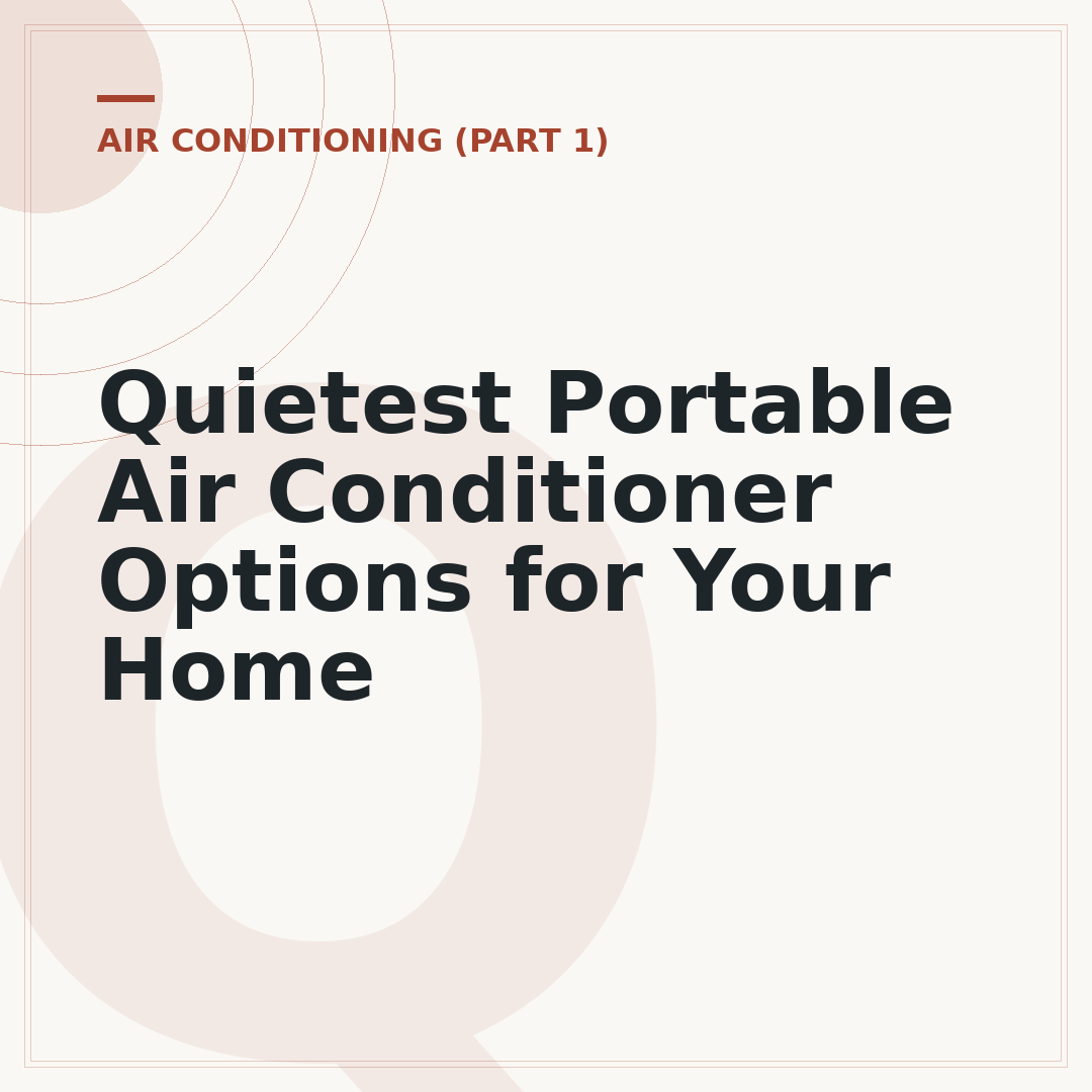 Quietest Portable Air Conditioner Options for Your Home