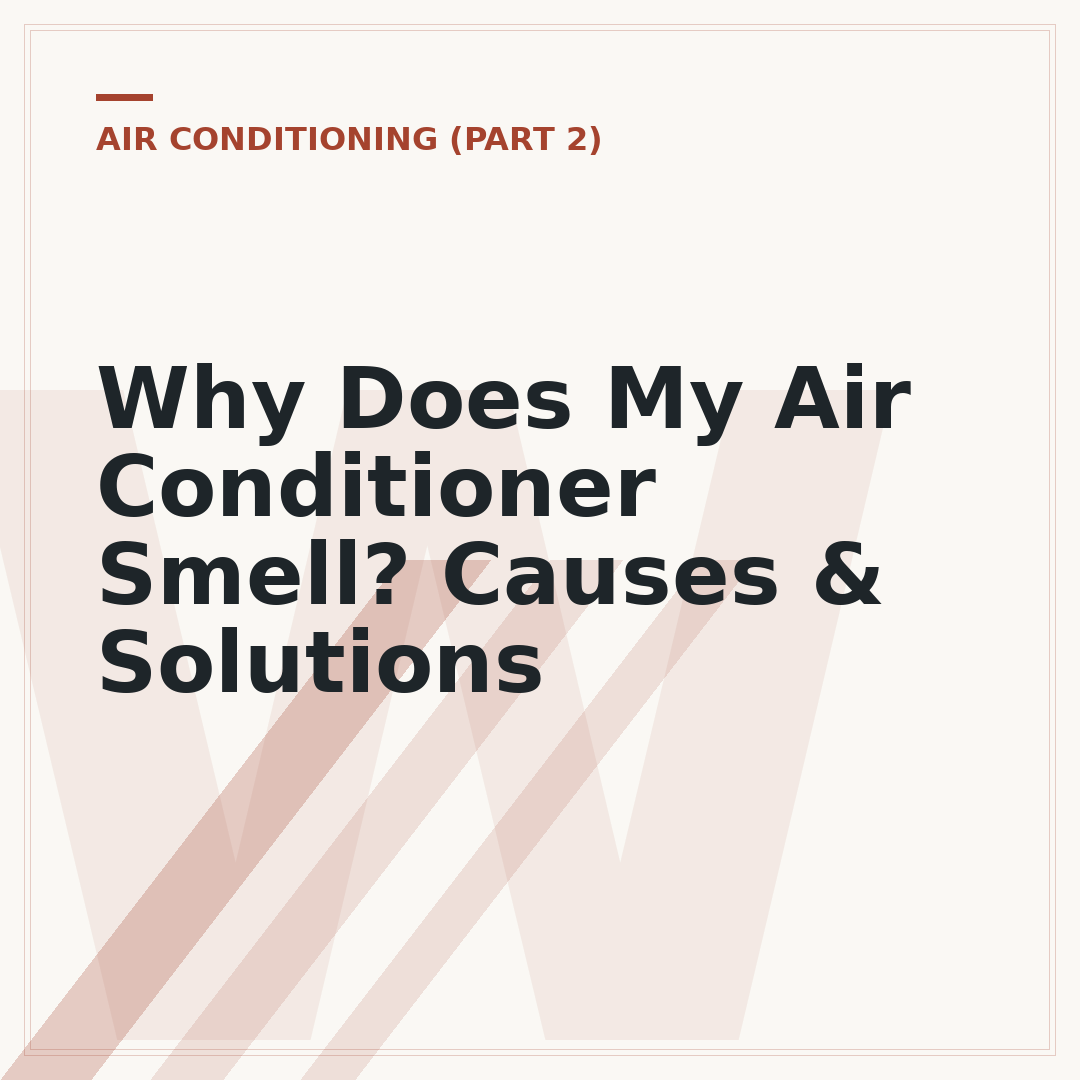 Why Does My Air Conditioner Smell? Causes & Solutions