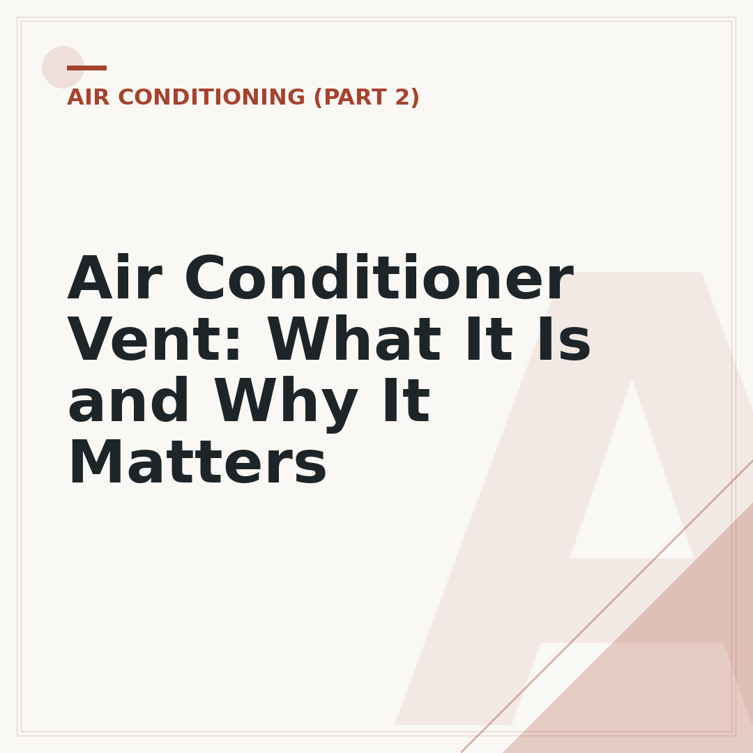 Air Conditioner Vent: What It Is and Why It Matters