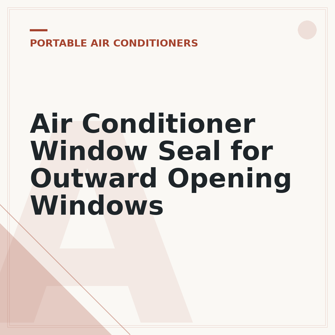 Air Conditioner Window Seal for Outward Opening Windows