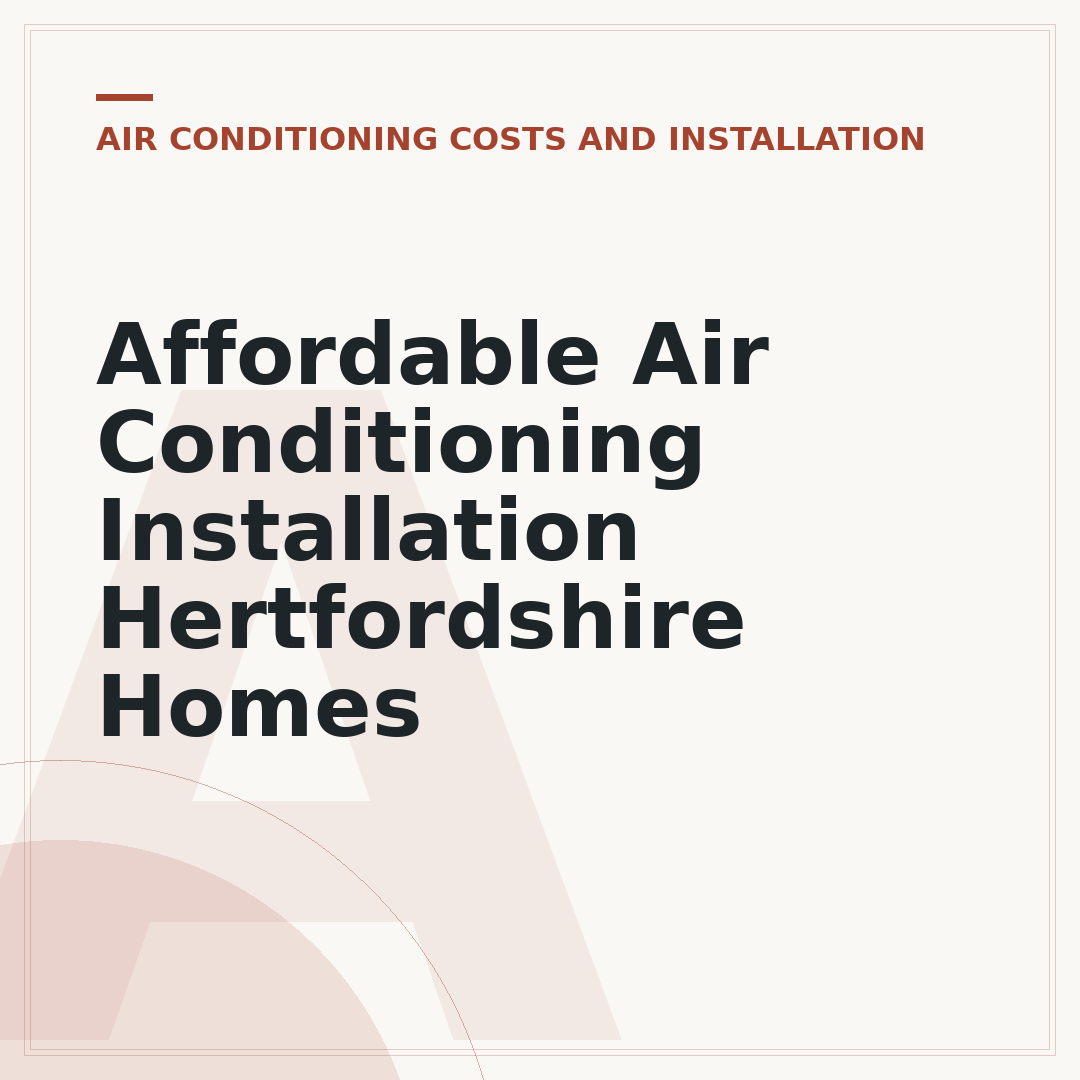 Affordable Air Conditioning Installation Hertfordshire Homes