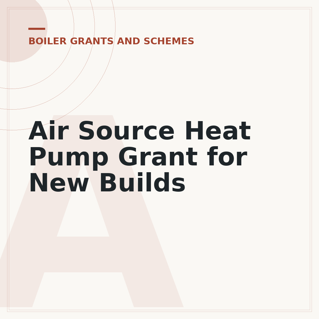 Air Source Heat Pump Grant for New Builds