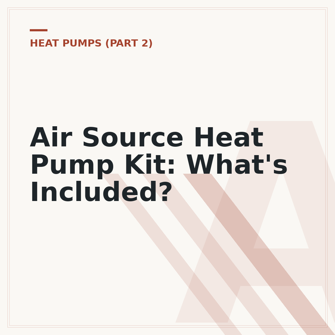 Air Source Heat Pump Kit: What's Included?