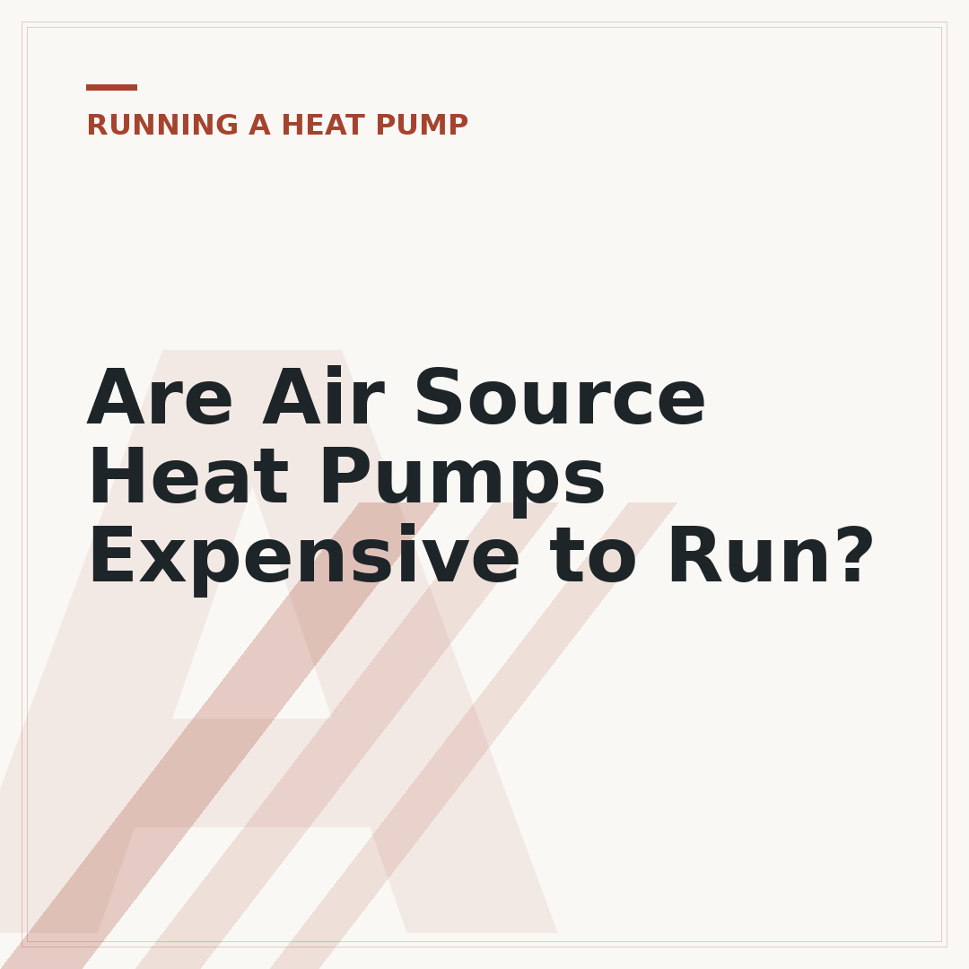 Are Air Source Heat Pumps Expensive to Run?