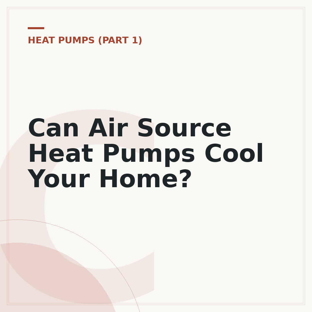 Can Air Source Heat Pumps Cool Your Home?