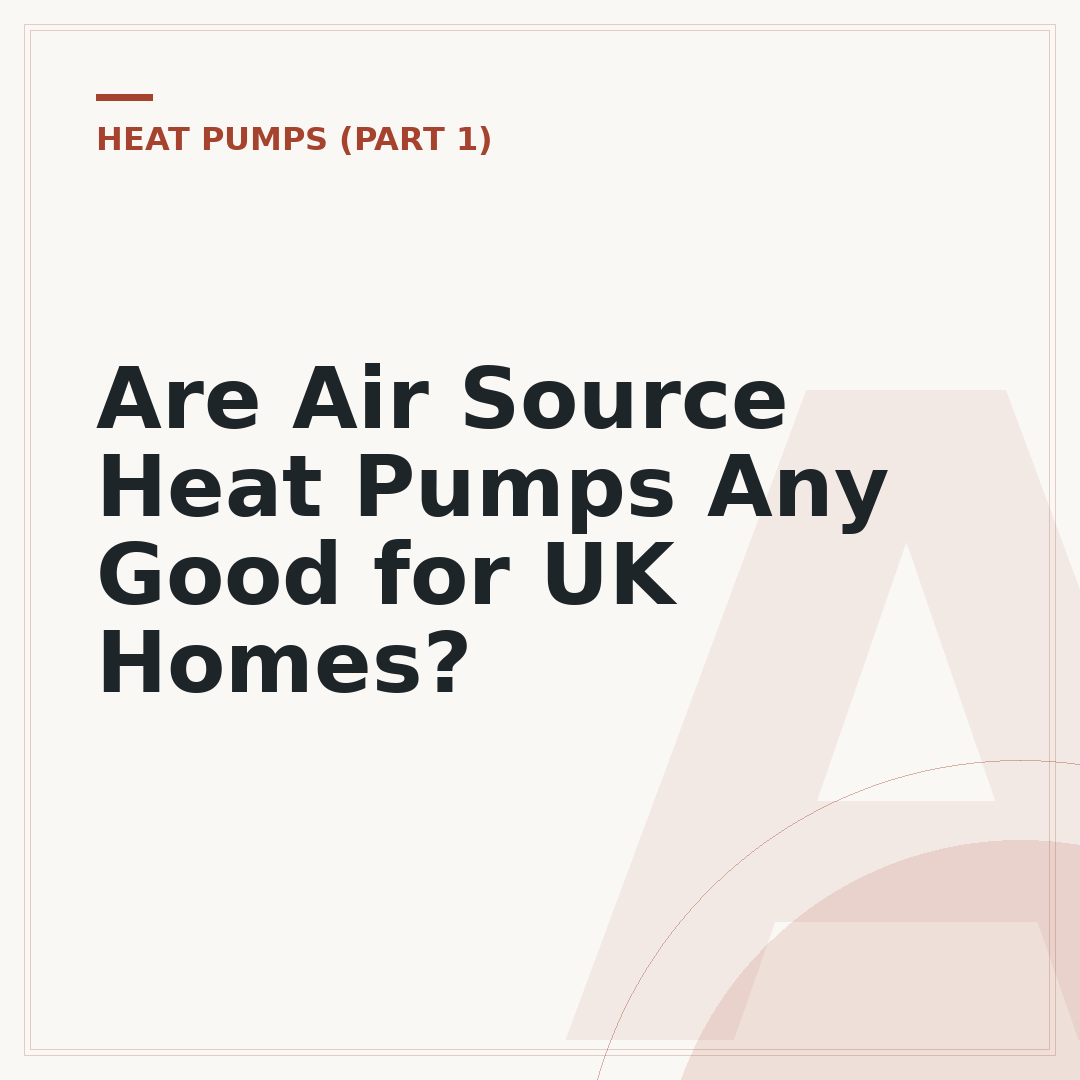 Are Air Source Heat Pumps Any Good for UK Homes?