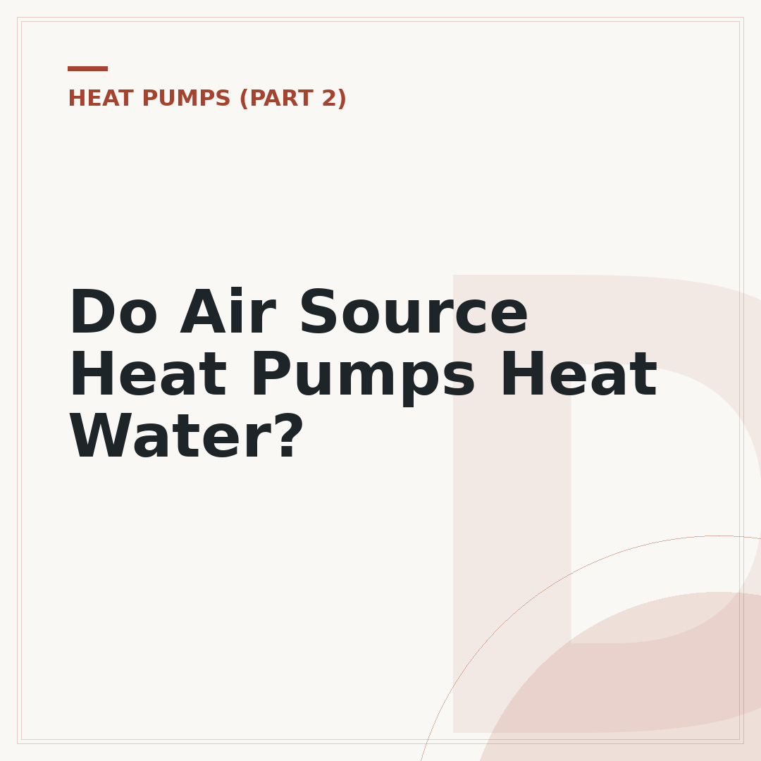 Do Air Source Heat Pumps Heat Water?