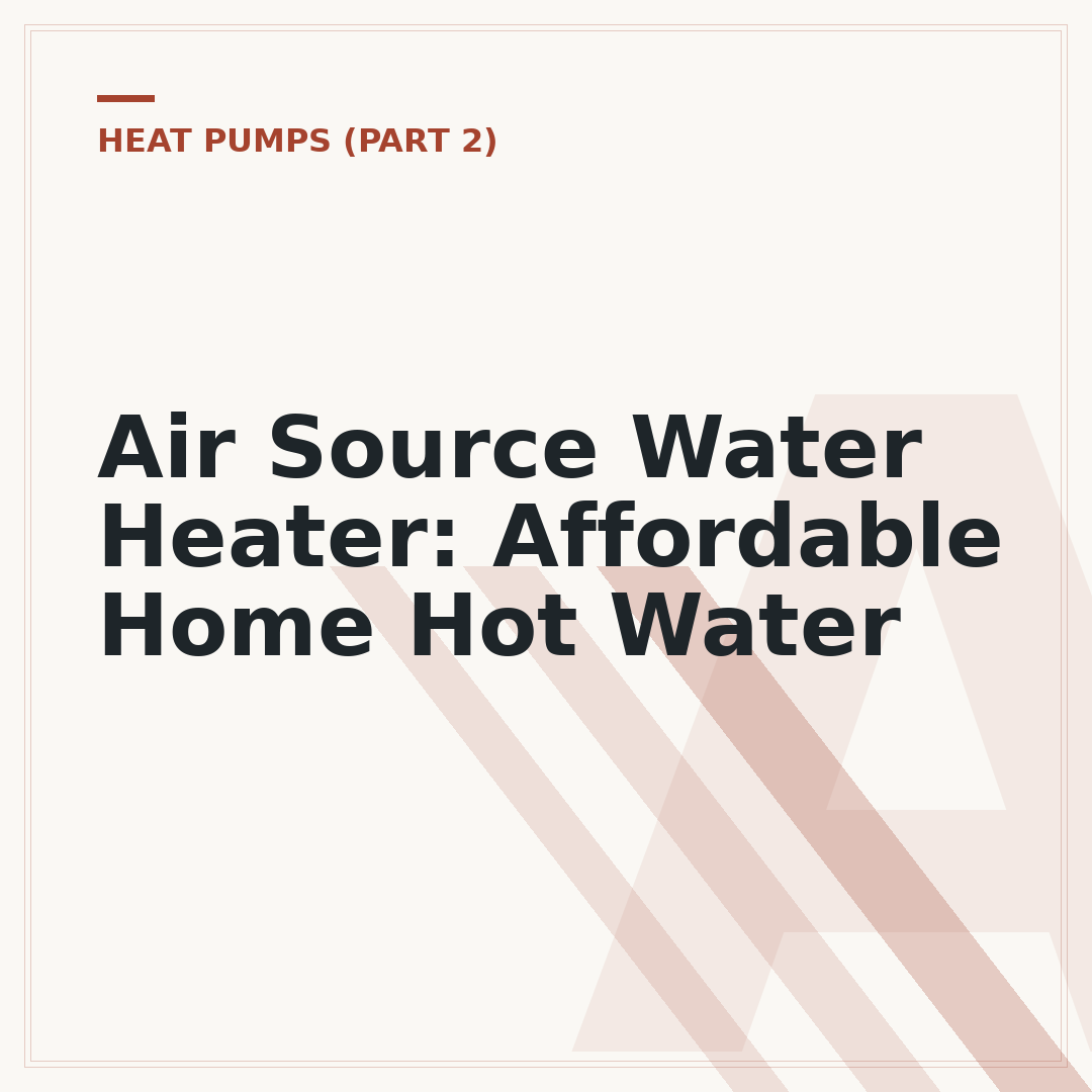 Air Source Water Heater: Affordable Home Hot Water