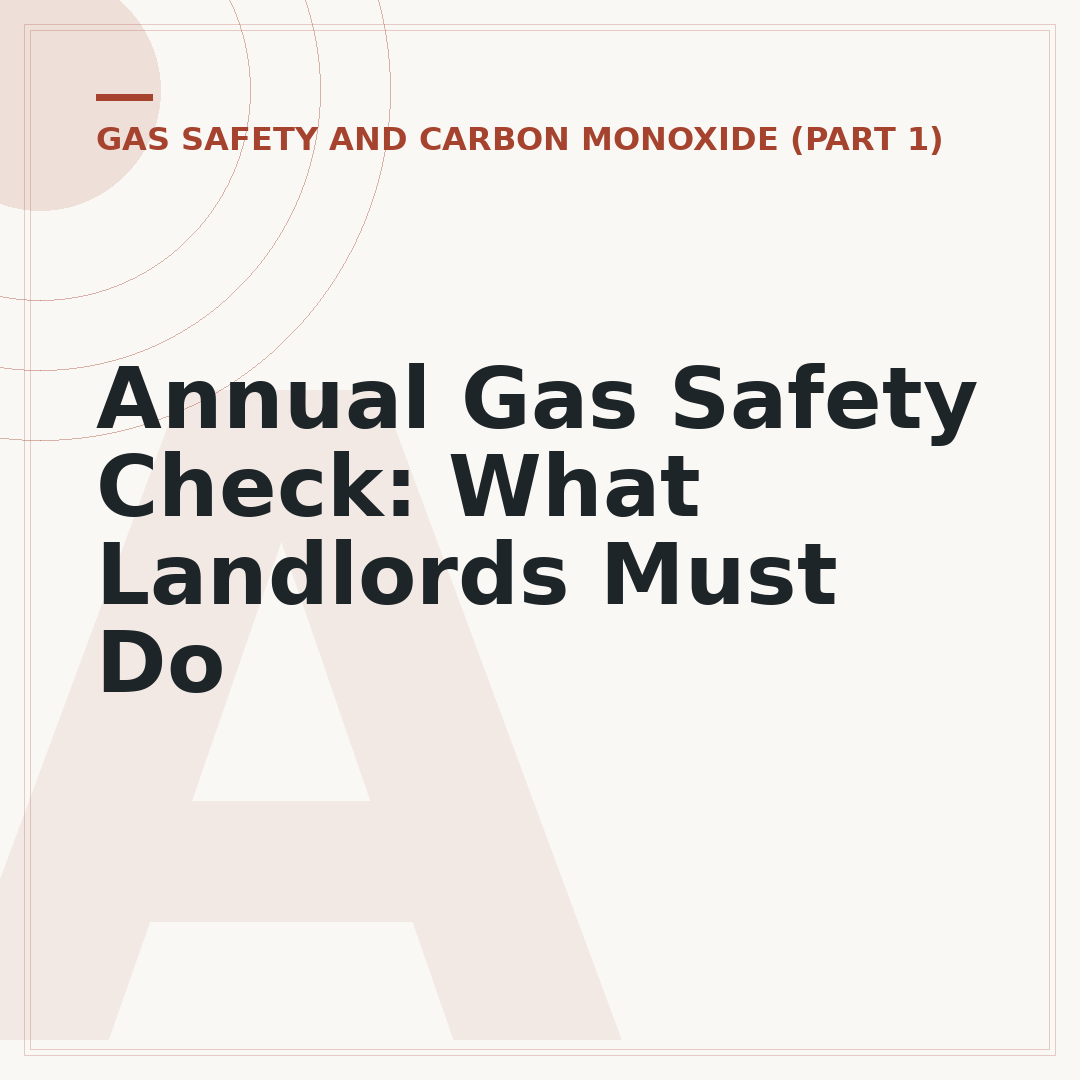 Annual Gas Safety Check: What Landlords Must Do