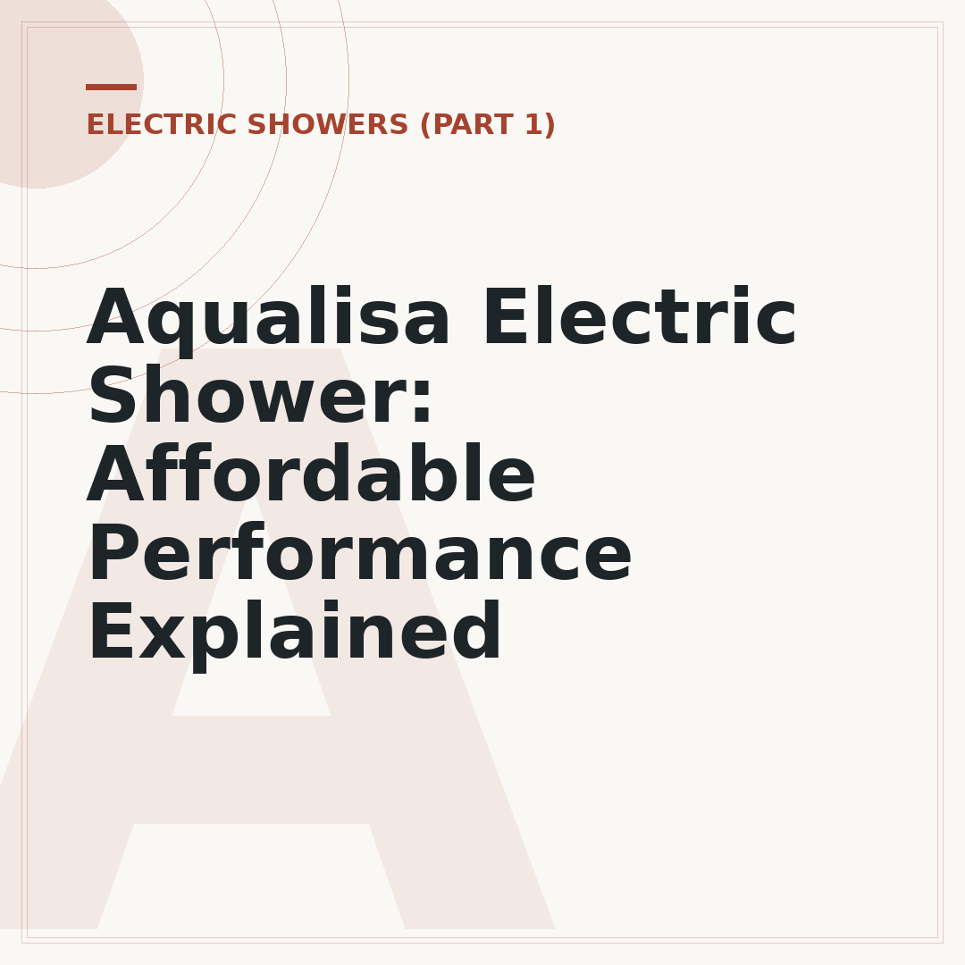 Aqualisa Electric Shower: Affordable Performance Explained