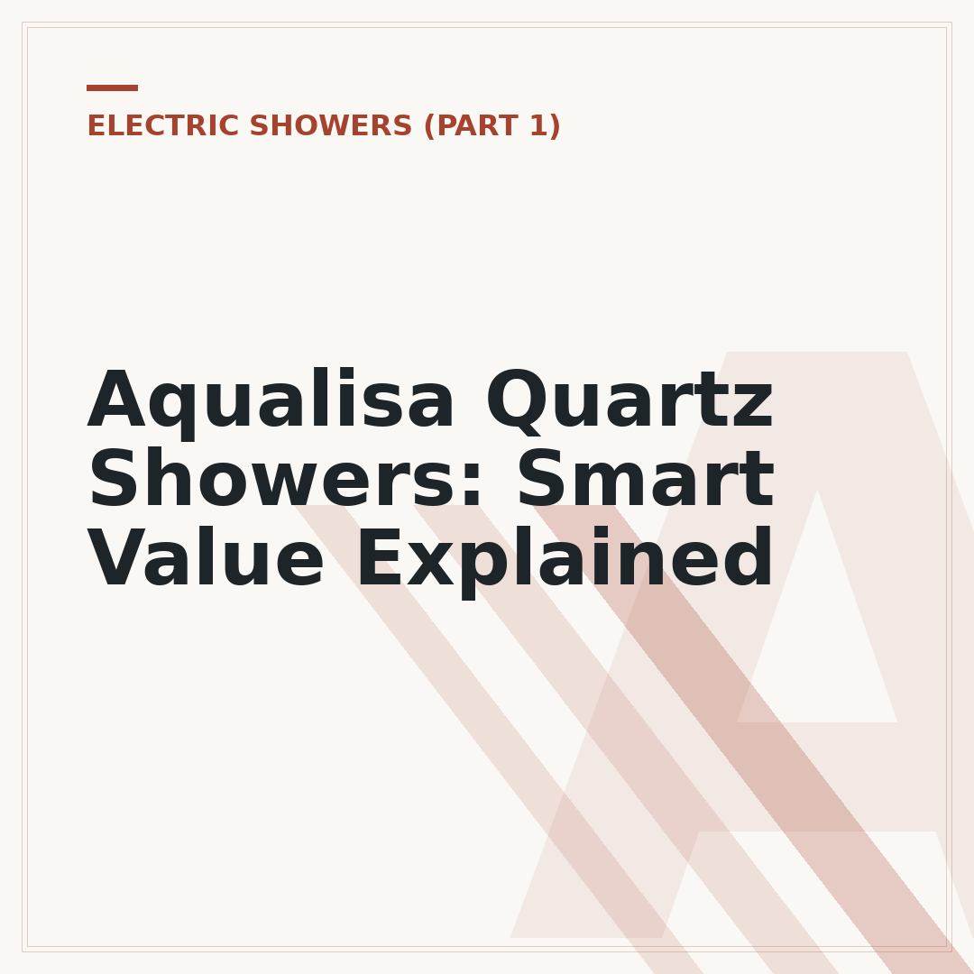 Aqualisa Quartz Showers: Smart Value Explained