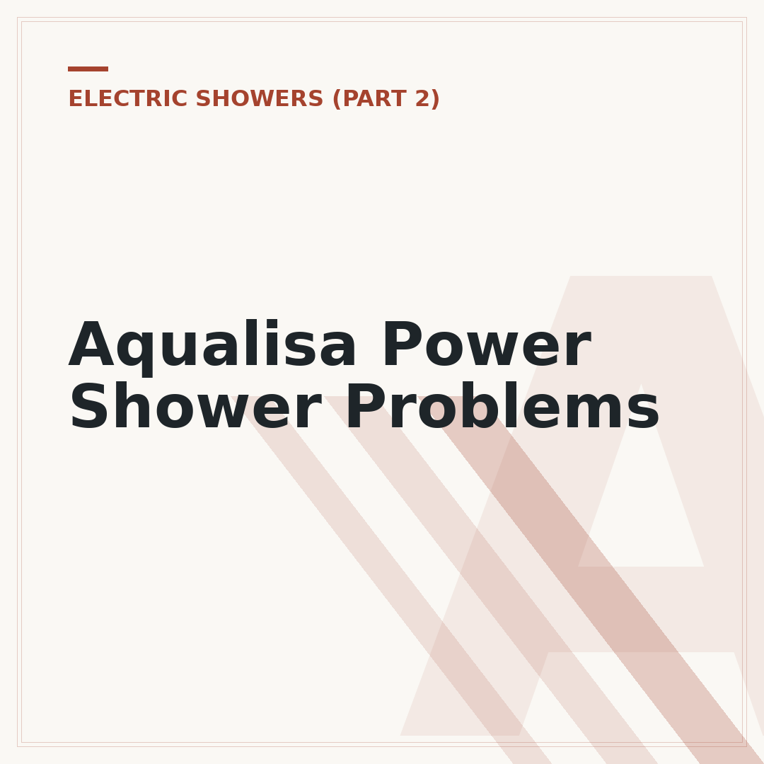 Aqualisa Power Shower Problems