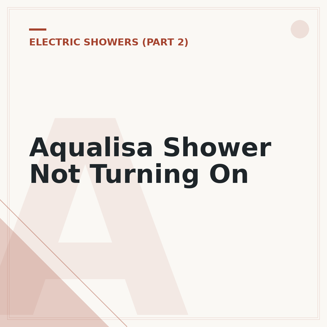 Aqualisa Shower Not Turning On