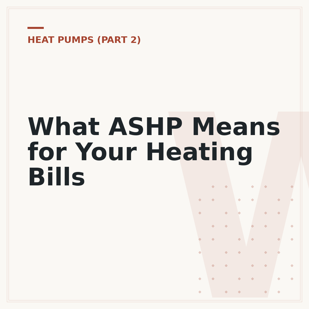 What ASHP Means for Your Heating Bills