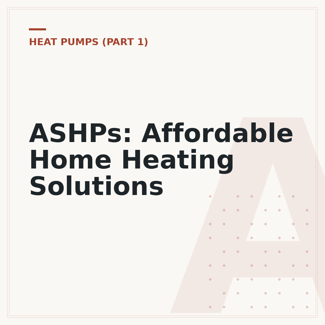 ASHPs: Affordable Home Heating Solutions