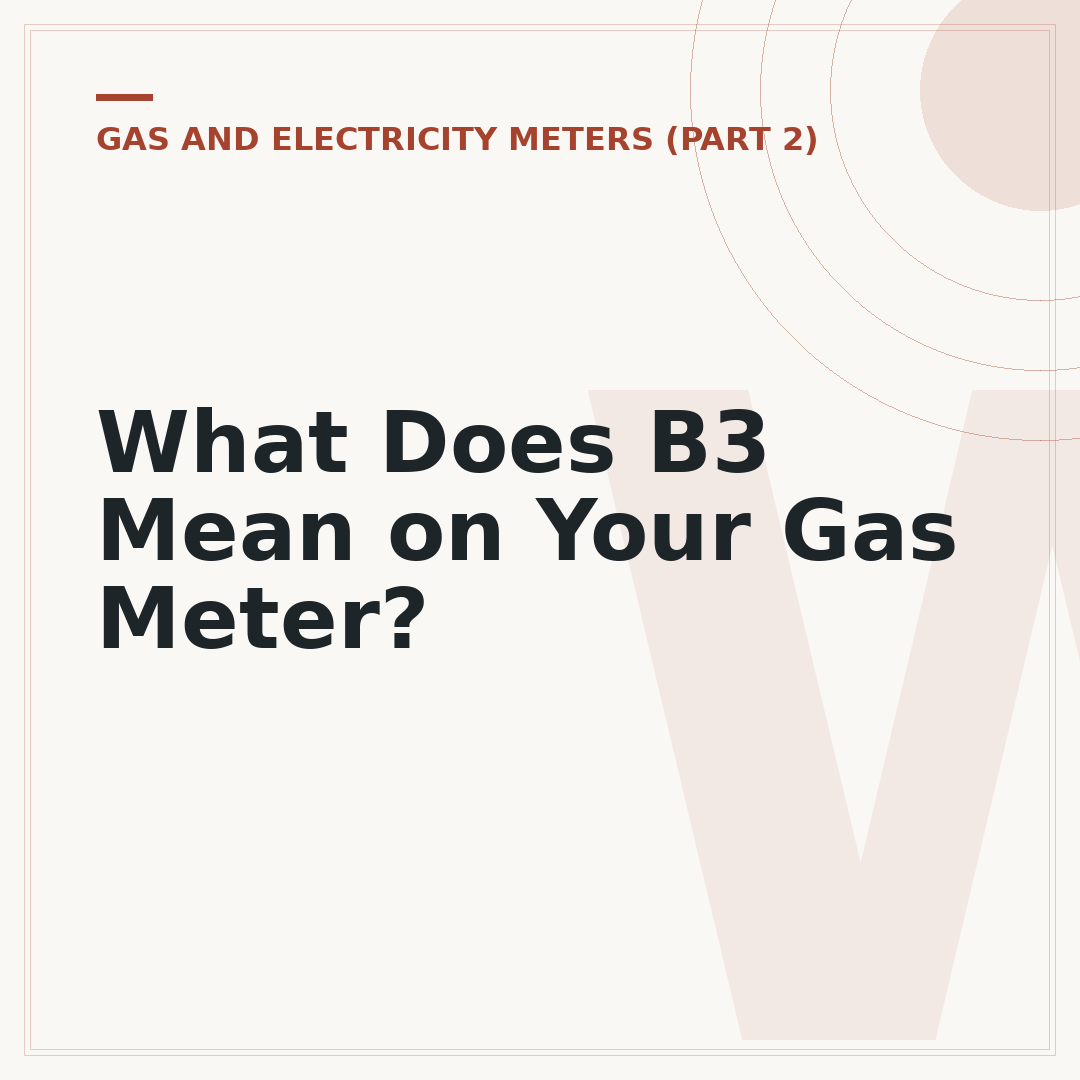 What Does B3 Mean on Your Gas Meter?