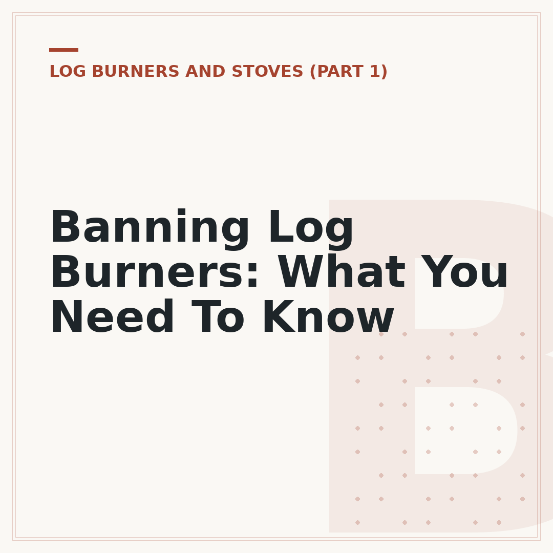Banning Log Burners: What You Need To Know