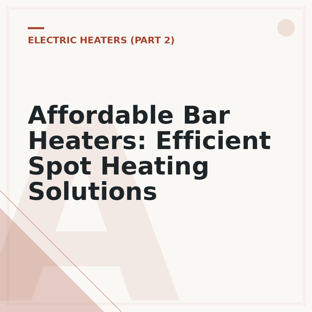 Affordable Bar Heaters: Efficient Spot Heating Solutions