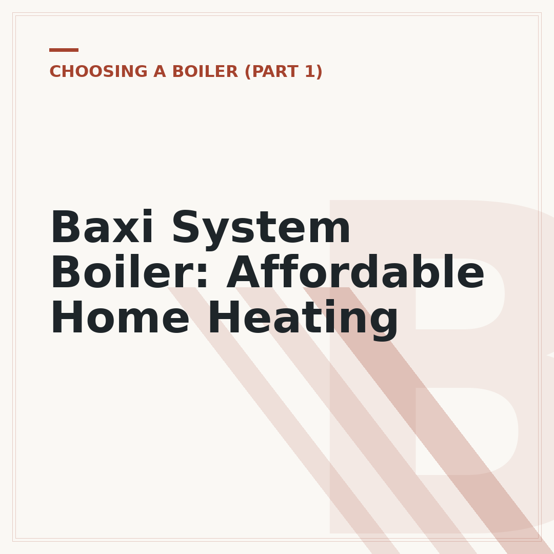 Baxi System Boiler: Affordable Home Heating