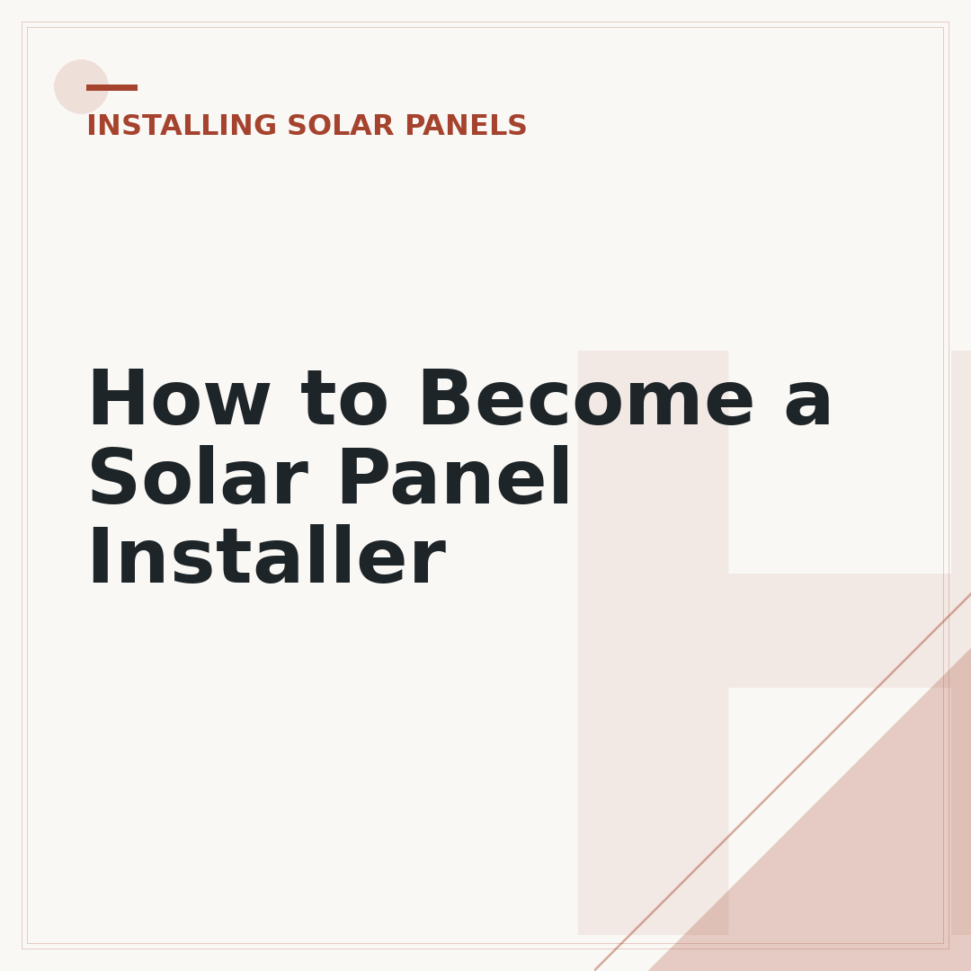 How to Become a Solar Panel Installer
