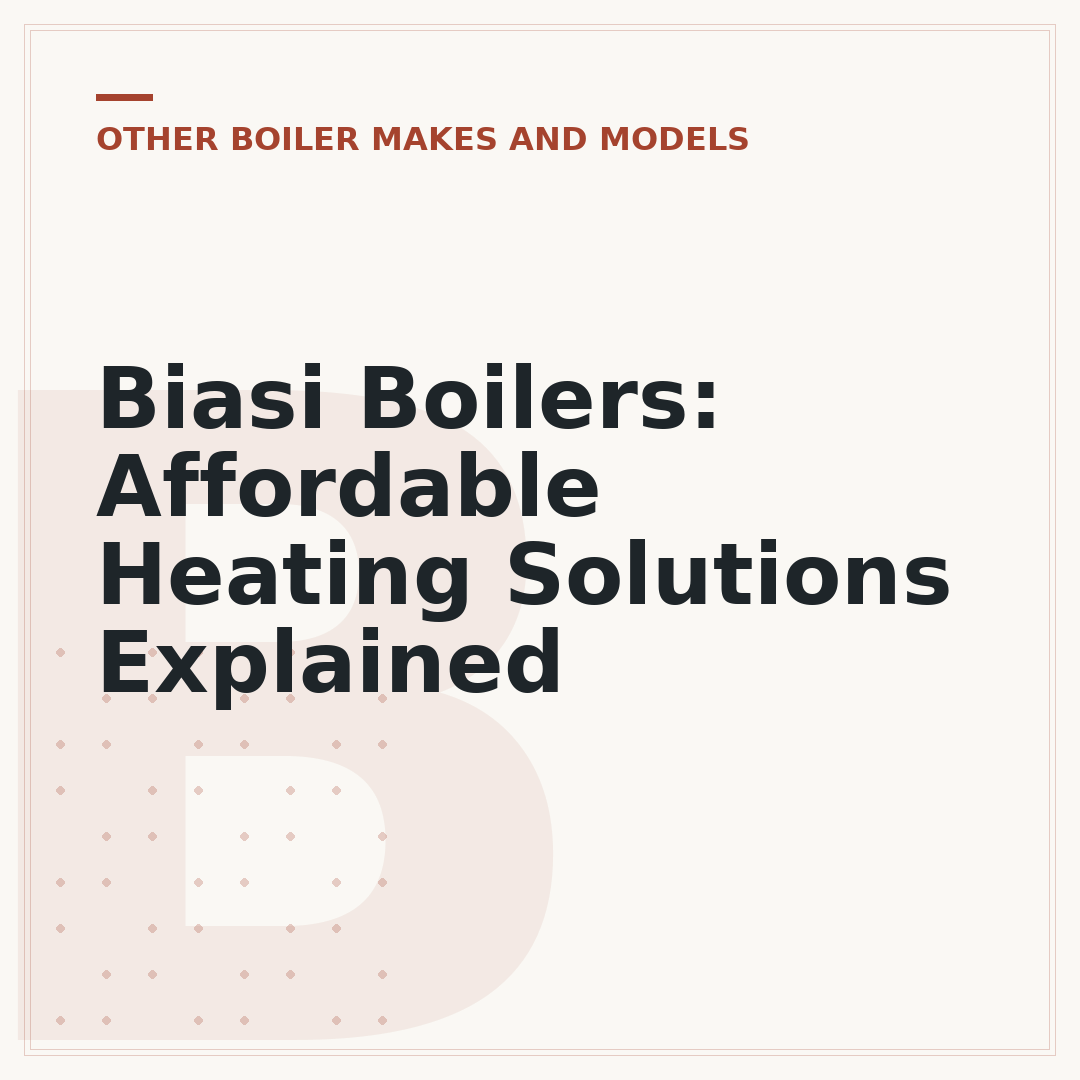 Biasi Boilers: Affordable Heating Solutions Explained