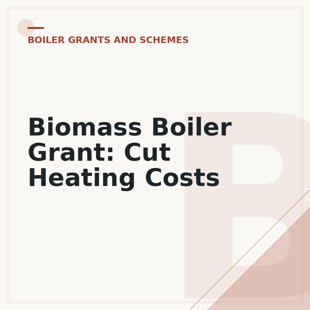 Biomass Boiler Grant: Cut Heating Costs