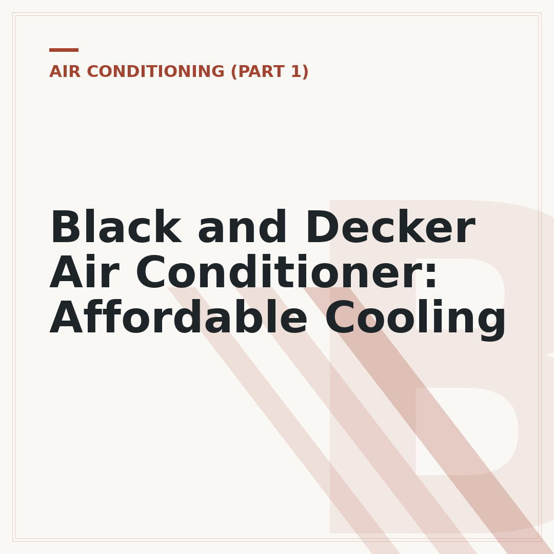 Black and Decker Air Conditioner: Affordable Cooling