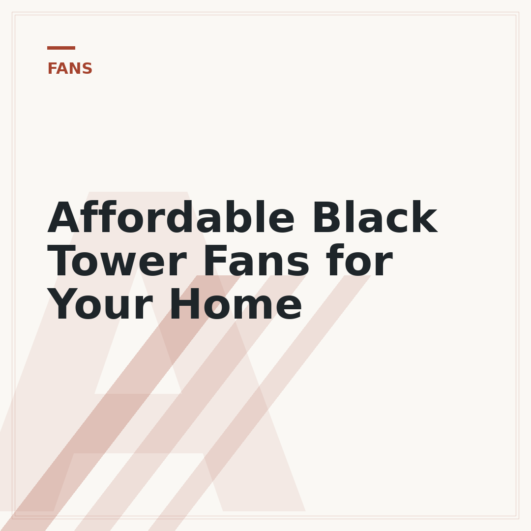 Affordable Black Tower Fans for Your Home