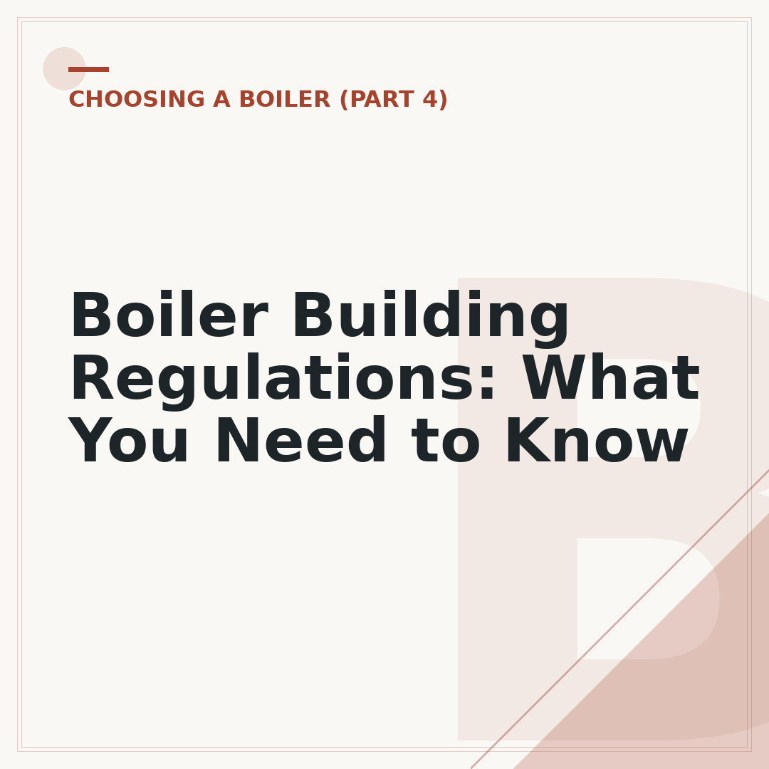 Boiler Building Regulations: What You Need to Know