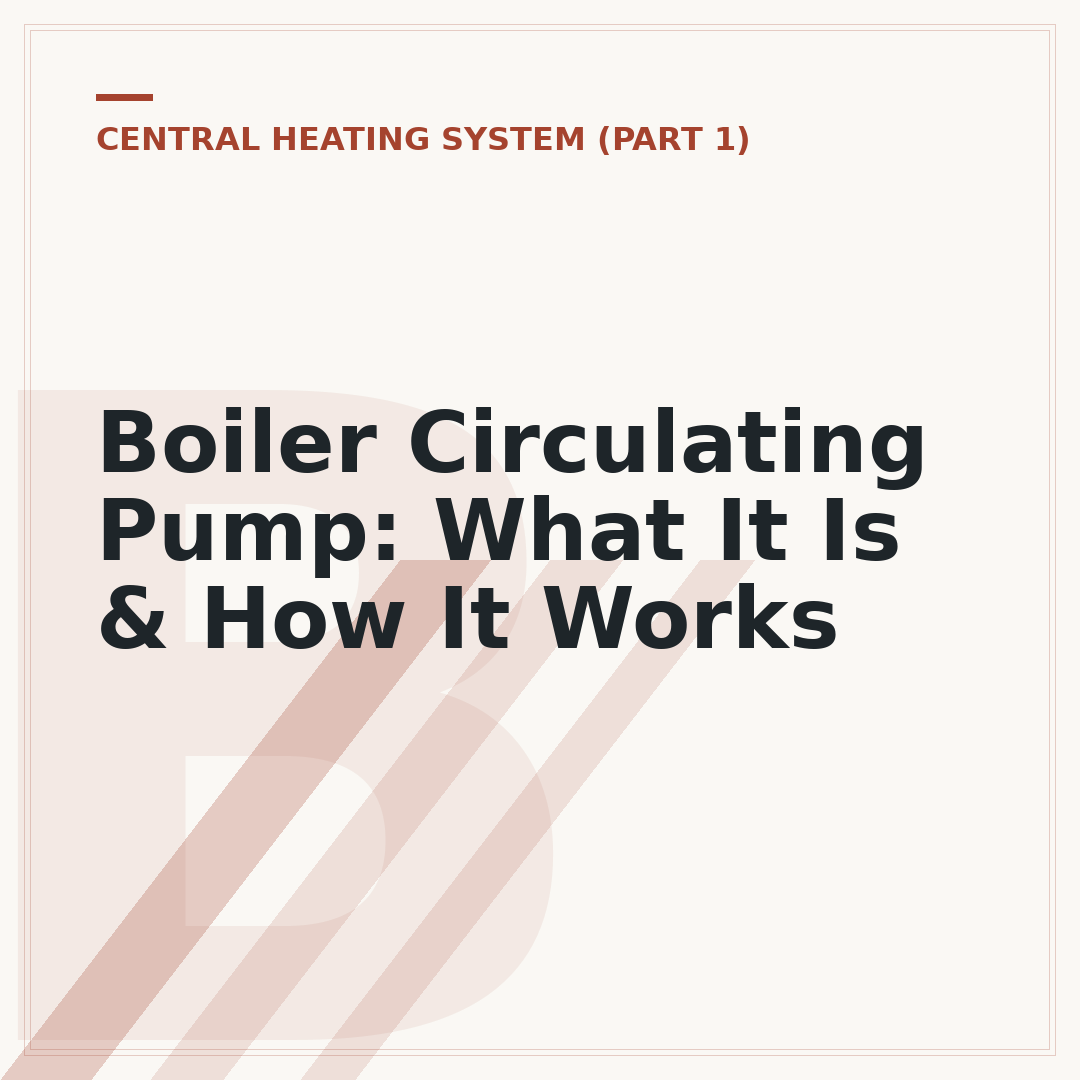 Boiler Circulating Pump: What It Is & How It Works