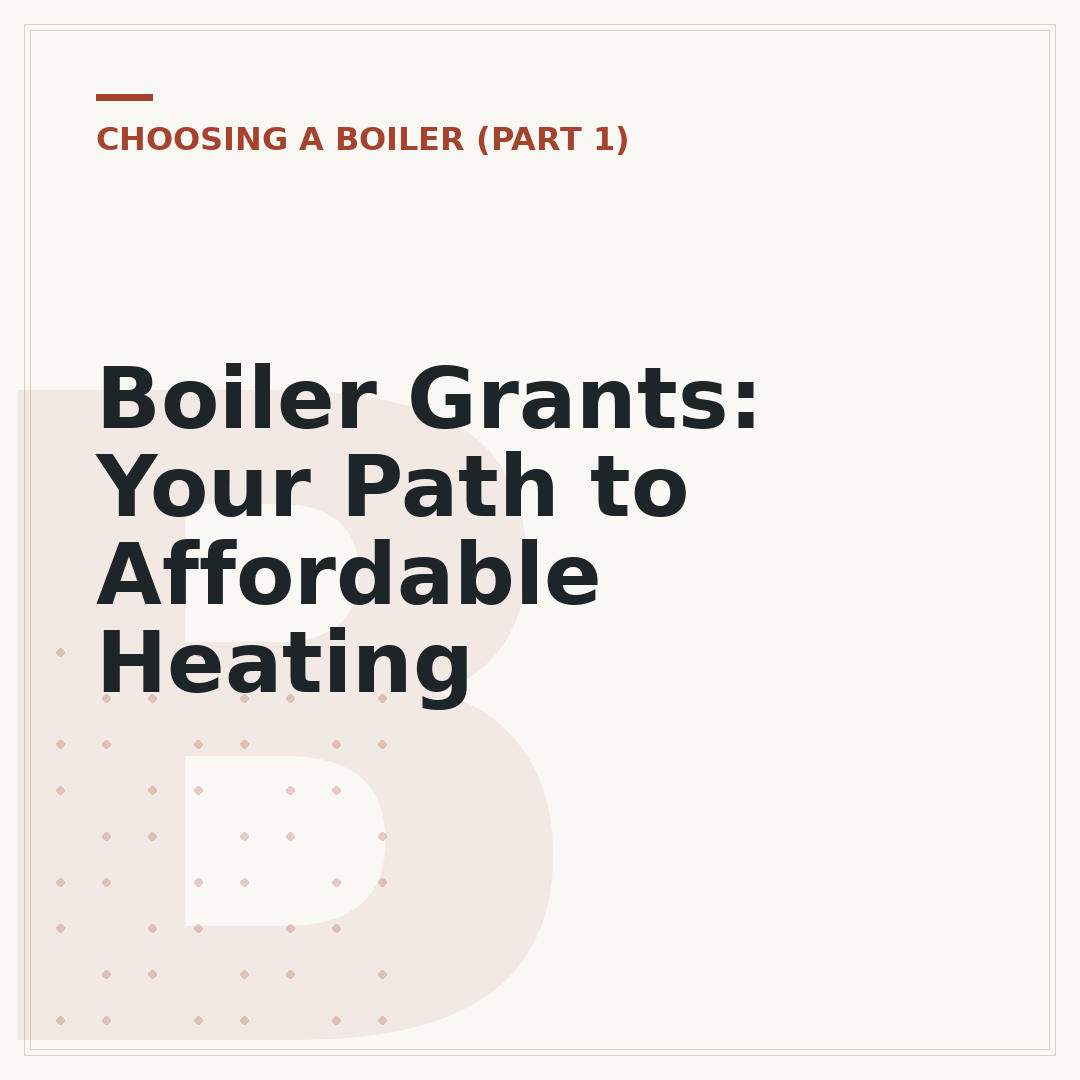 Boiler Grants: Your Path to Affordable Heating