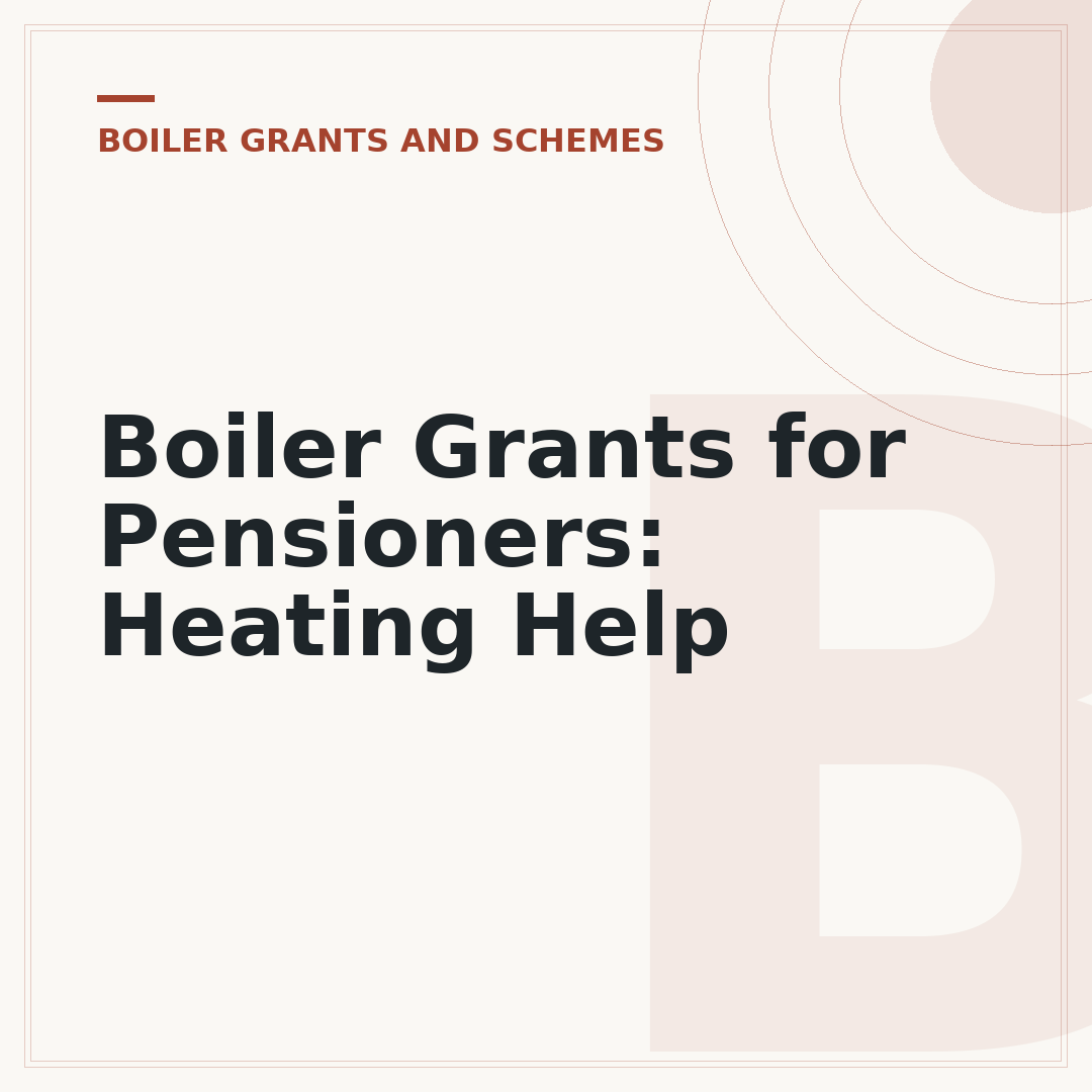 Boiler Grants for Pensioners: Heating Help