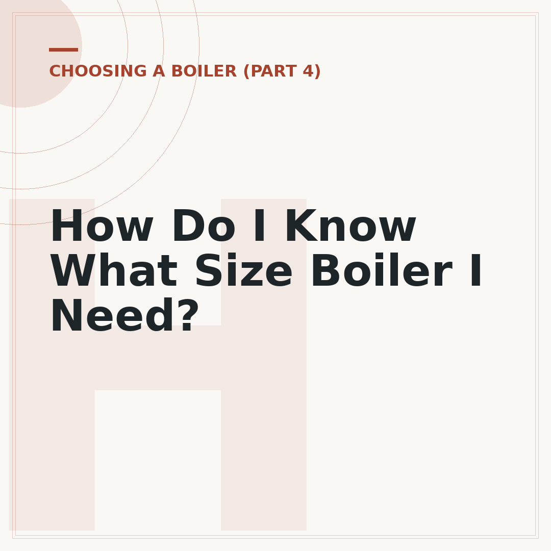 How Do I Know What Size Boiler I Need?