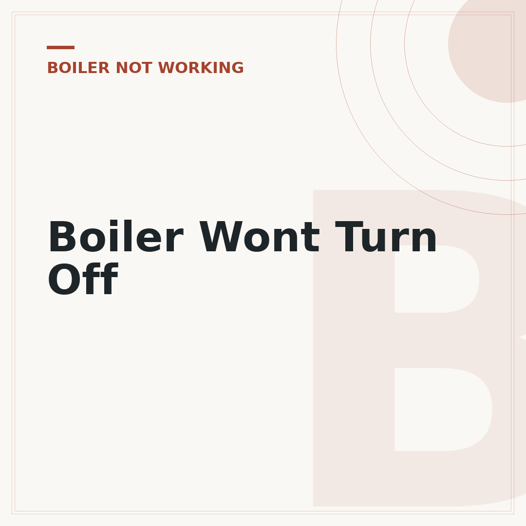 Boiler Wont Turn Off