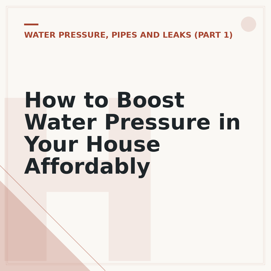 How to Boost Water Pressure in Your House Affordably