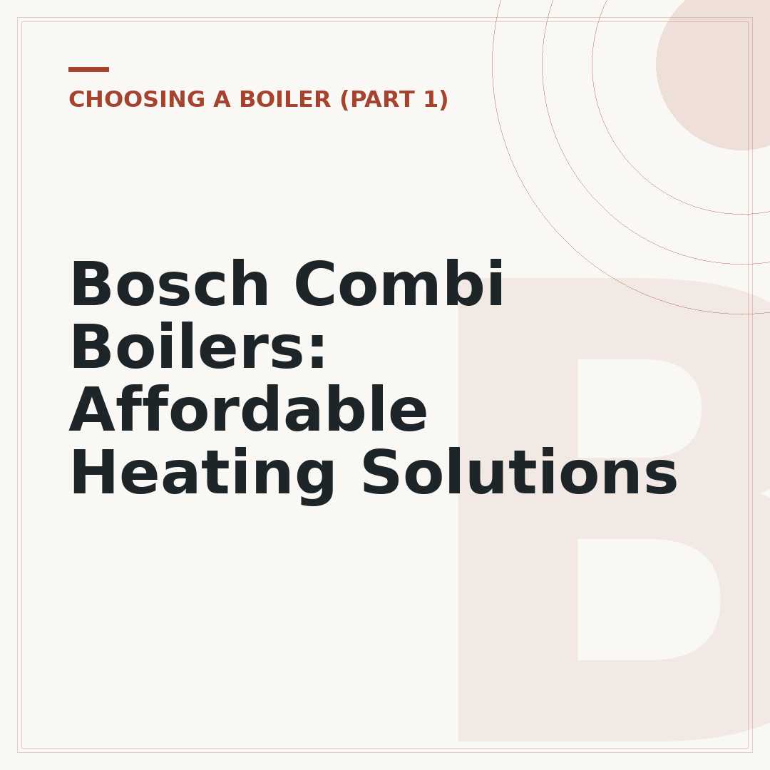Bosch Combi Boilers: Affordable Heating Solutions