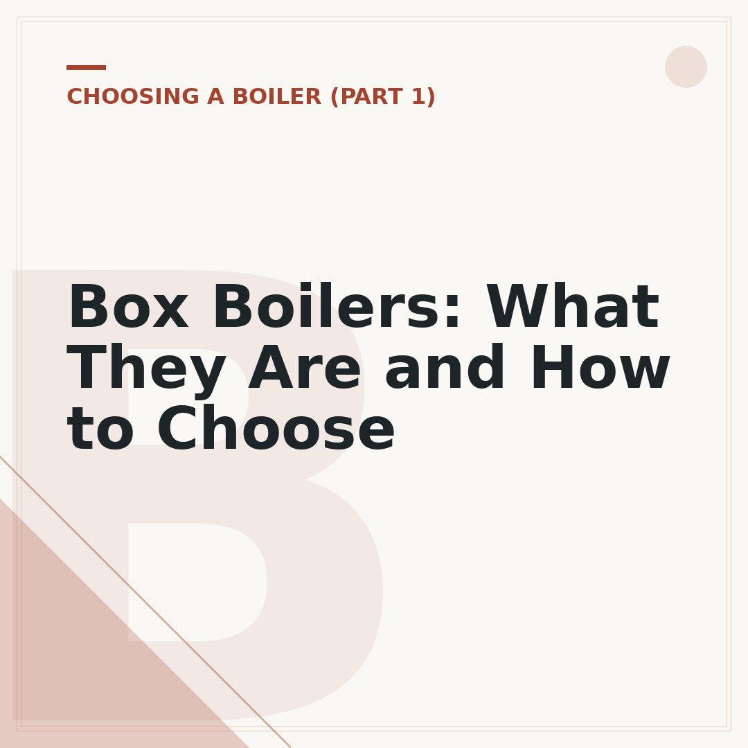 Box Boilers: What They Are and How to Choose