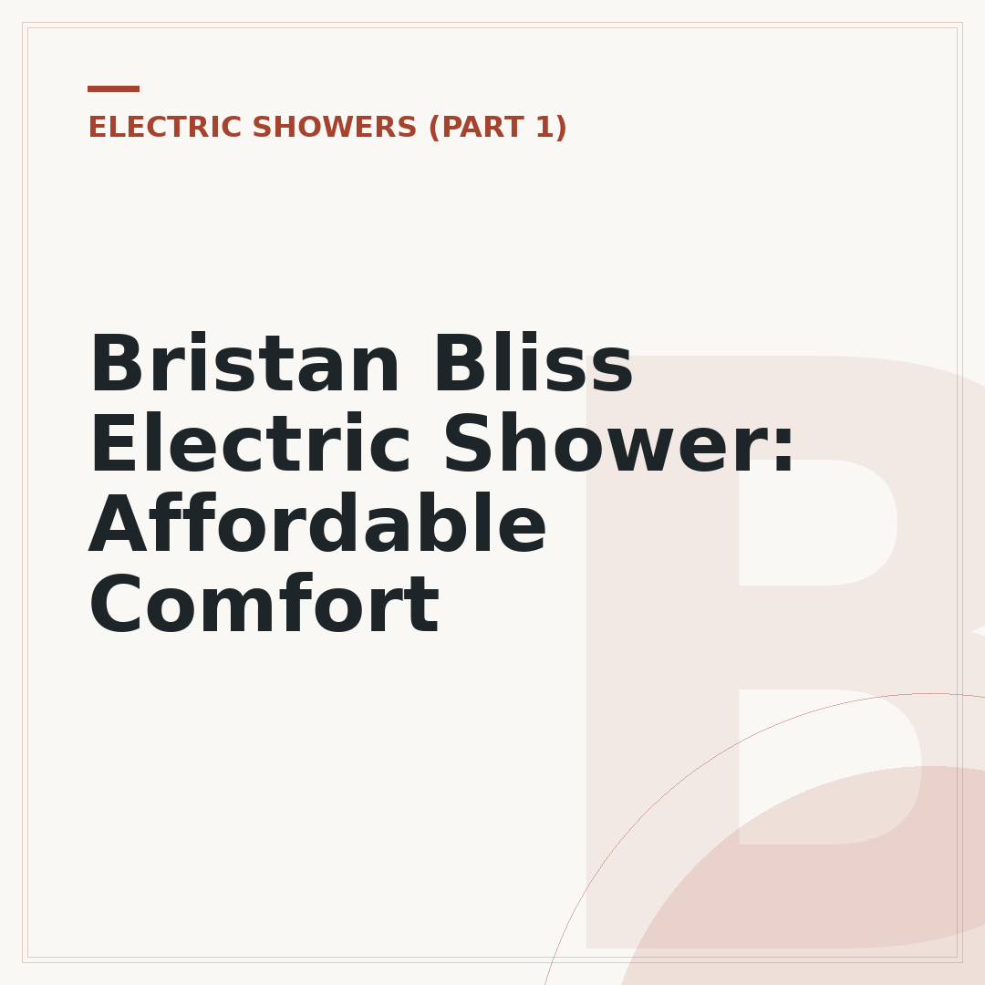 Bristan Bliss Electric Shower: Affordable Comfort