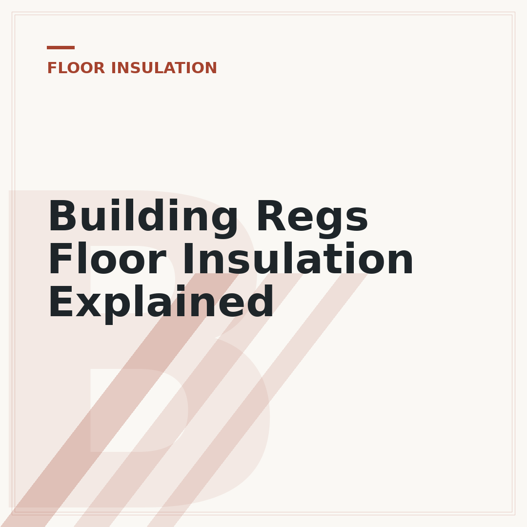 Building Regs Floor Insulation Explained
