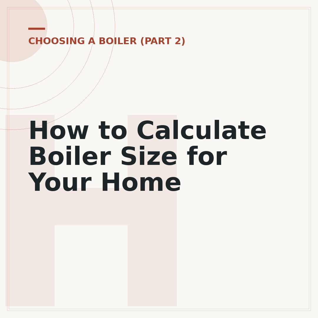 How to Calculate Boiler Size for Your Home